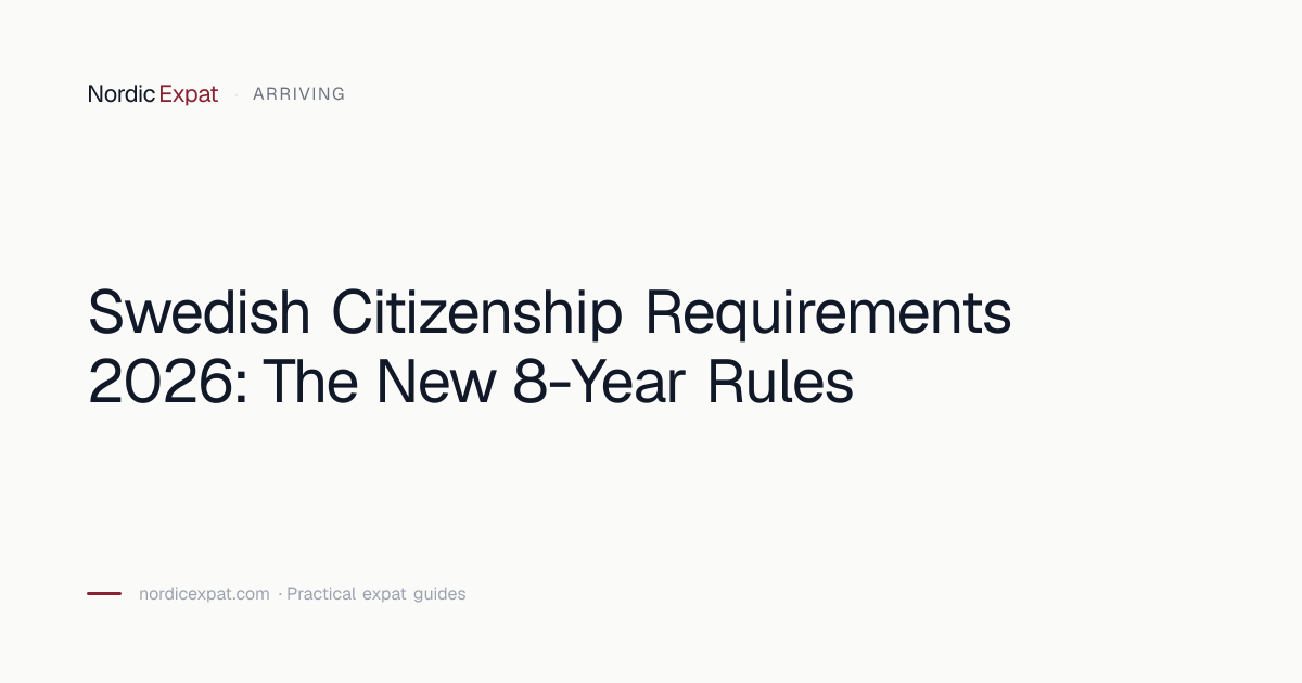 Swedish Citizenship Requirements 2026: The New 8-Year Rules